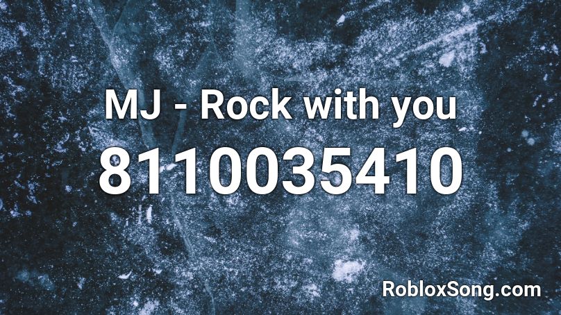 MJ - Rock with you  Roblox ID
