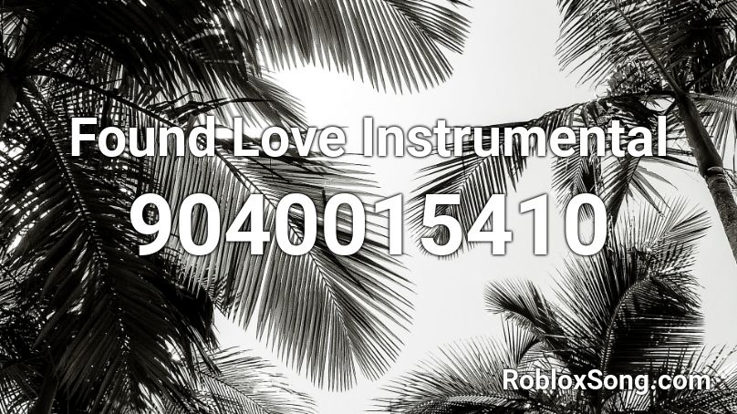 Found Love Instrumental Roblox ID