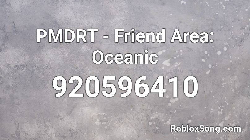 PMDRT - Friend Area: Oceanic Roblox ID