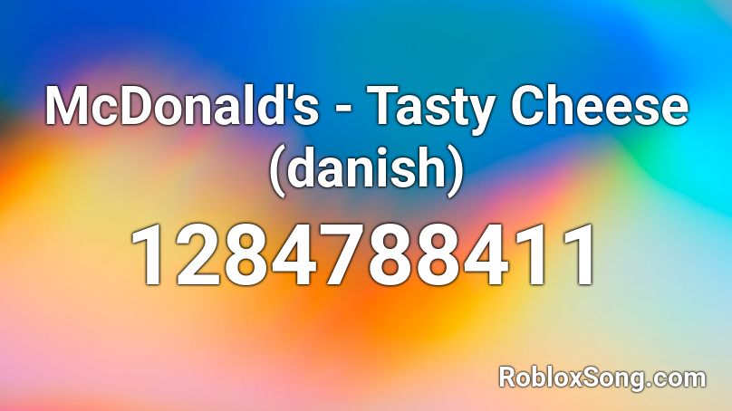 McDonald's - Tasty Cheese (danish) Roblox ID