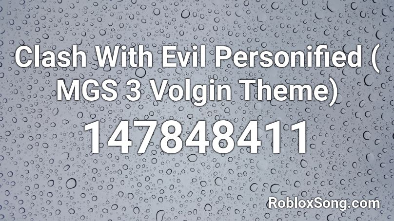 Clash With Evil Personified ( MGS 3 Volgin Theme) Roblox ID