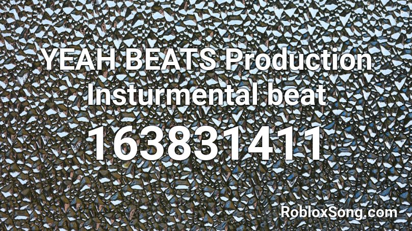 YEAH BEATS Production Insturmental beat Roblox ID