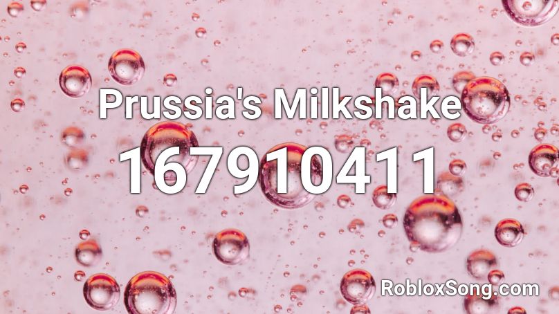 Prussia's Milkshake Roblox ID
