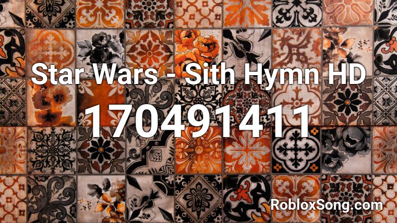 Star Wars - Sith Hymn HD Roblox ID
