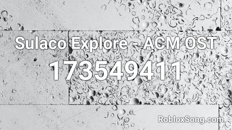 Sulaco Explore - ACM OST Roblox ID