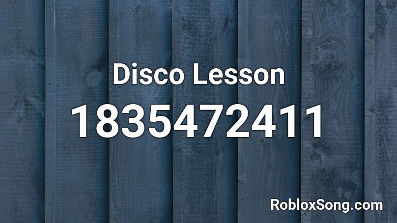 Disco Lesson Roblox ID