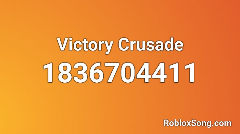 Victory Crusade Roblox ID