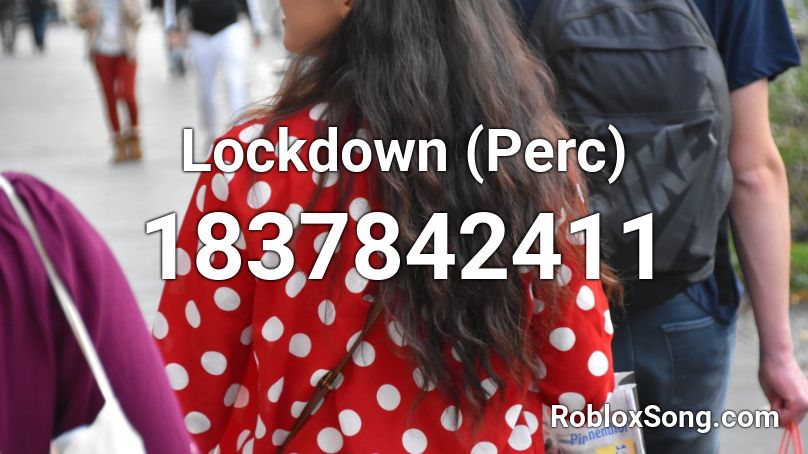 Lockdown (Perc) Roblox ID