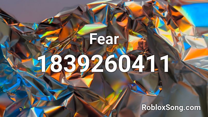 Fear Roblox ID