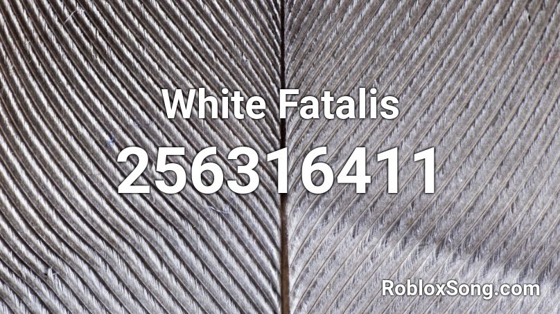White Fatalis Roblox ID