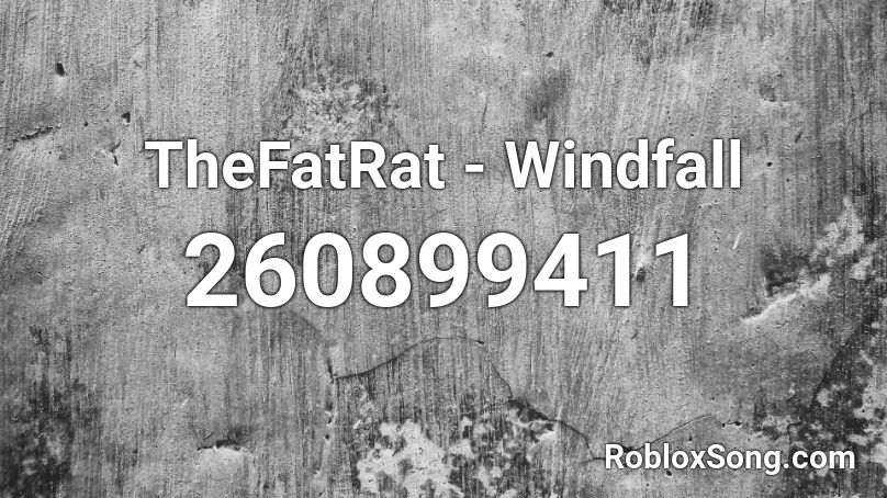 TheFatRat - Windfall Roblox ID