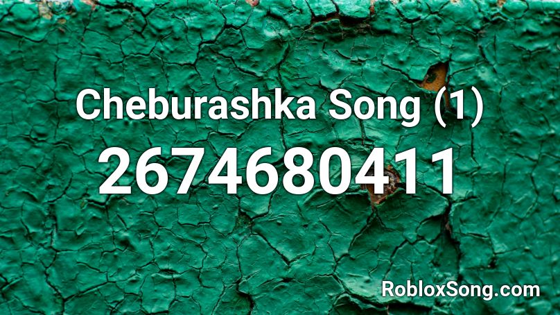 Cheburashka Song (1) Roblox ID