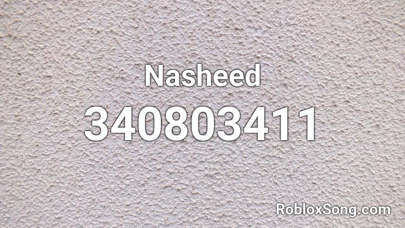 Nasheed Roblox ID