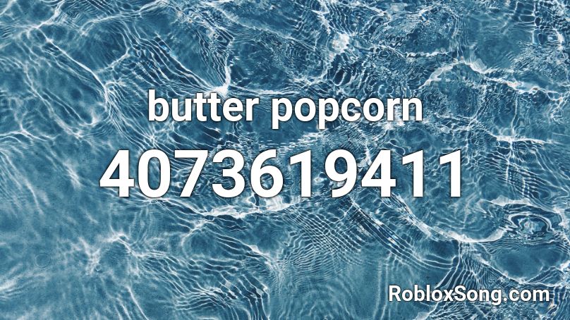 butter popcorn Roblox ID