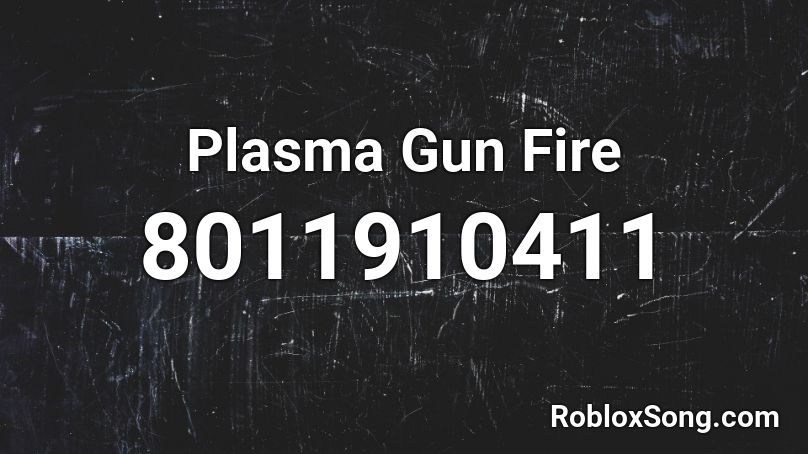 Plasma Gun Fire Roblox ID