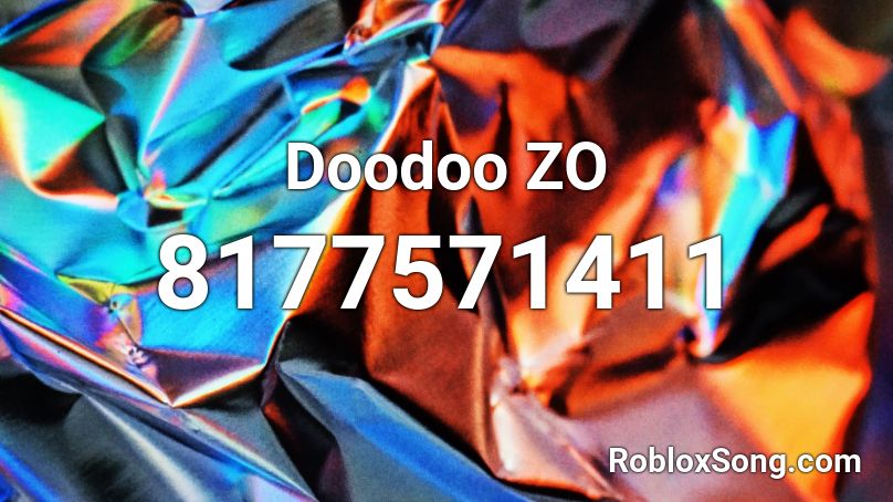 Doodoo ZO Roblox ID