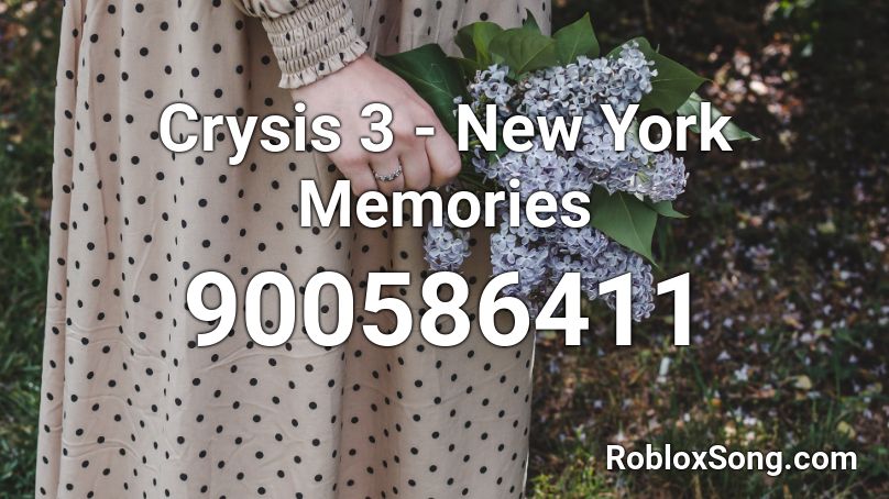 Crysis 3 - New York Memories Roblox ID