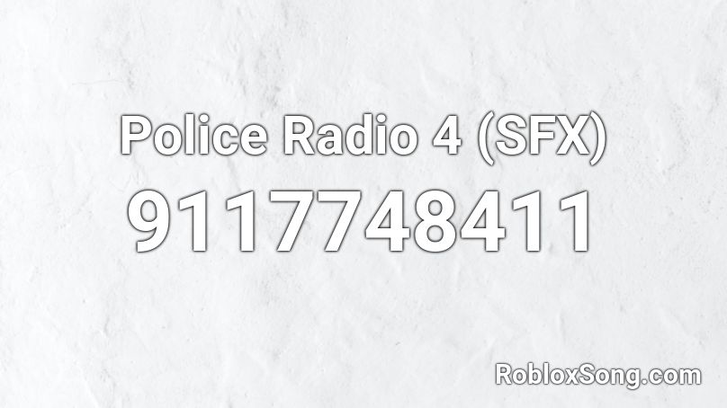 Police Radio 4 (SFX) Roblox ID