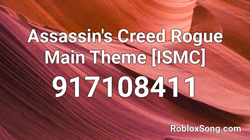 Assassin's Creed Rogue Main Theme [ISMC] Roblox ID