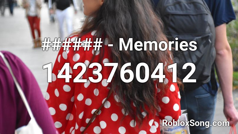 ###### - Memories Roblox ID