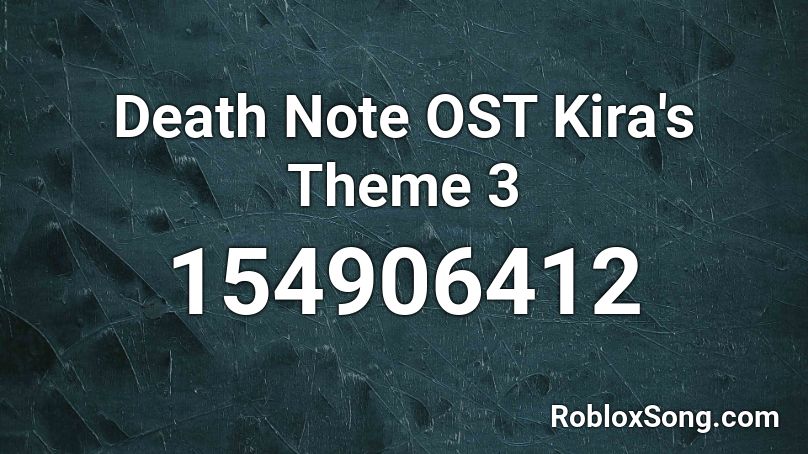 Death Note OST Kira's Theme 3 Roblox ID