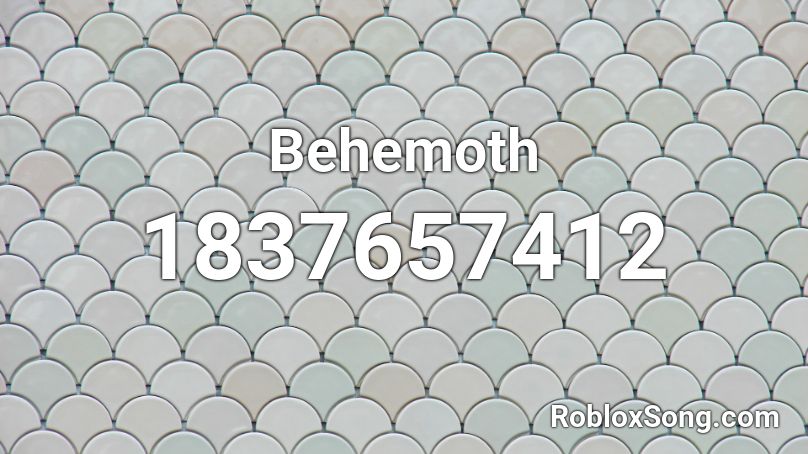 Behemoth Roblox ID
