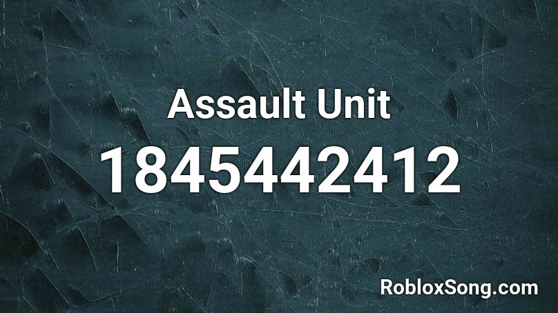 Assault Unit Roblox ID