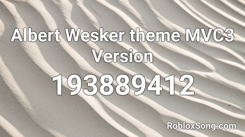 Albert Wesker theme MVC3 Version Roblox ID - Roblox music codes