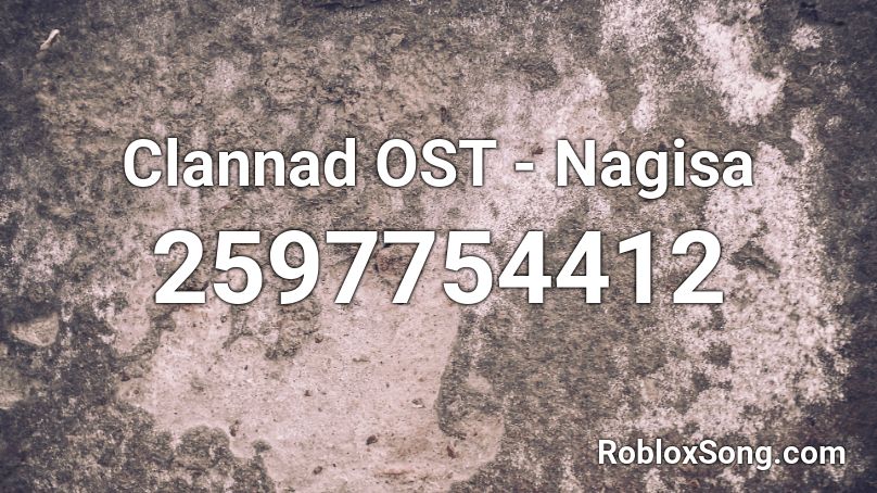 Clannad OST - Nagisa Roblox ID