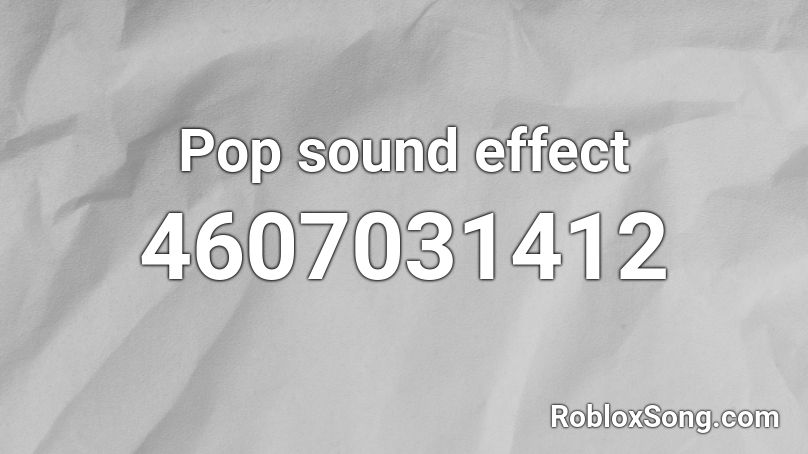 Pop sound effect Roblox ID