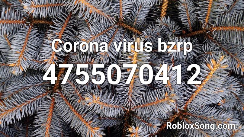 Corona virus bzrp Roblox ID