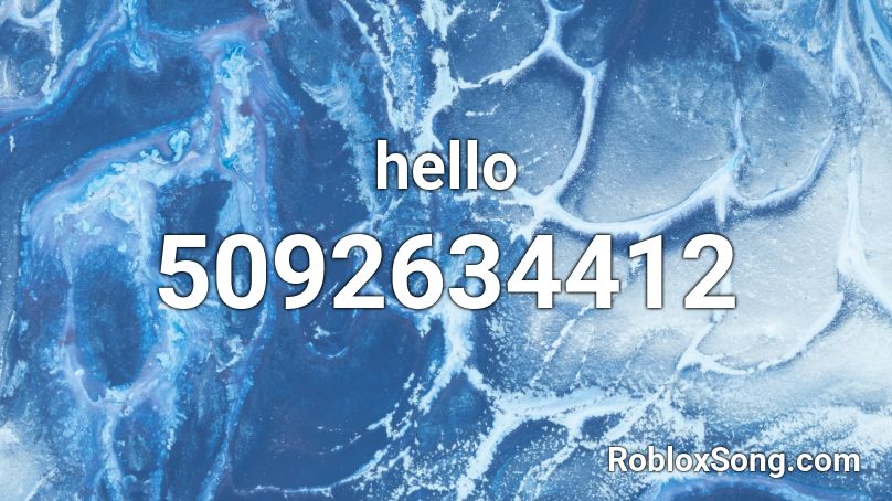 hello Roblox ID - Roblox music codes