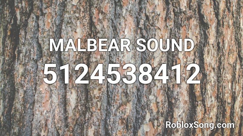 MALBEAR SOUND Roblox ID