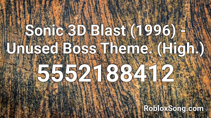 Sonic 3d Blast 1996 Unused Boss Theme High Roblox Id Roblox Music Codes - sonic 3d roblox