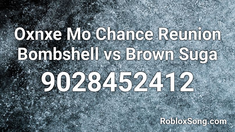 OMC2 Reunion Bombshell vs Brown Suga R2 Roblox ID