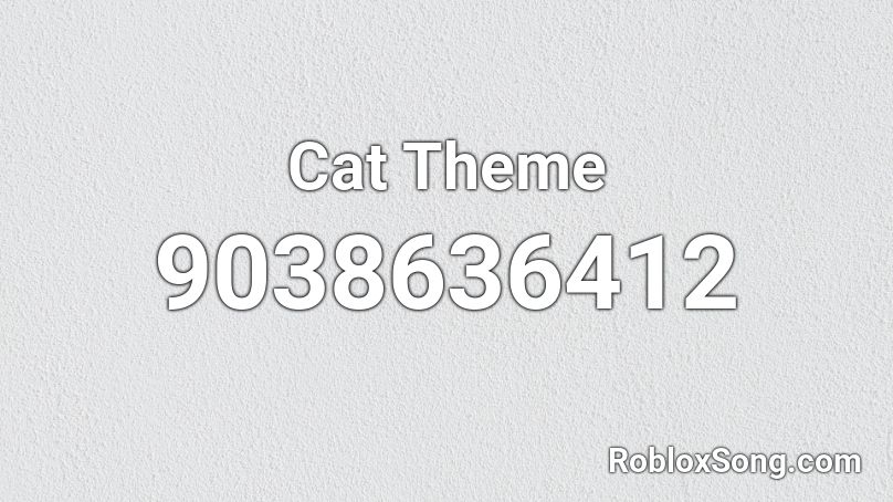 Cat Theme Roblox ID