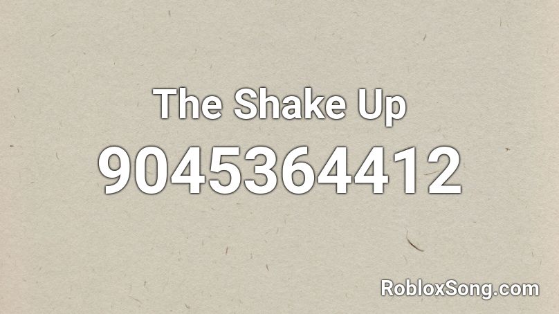 The Shake Up Roblox ID