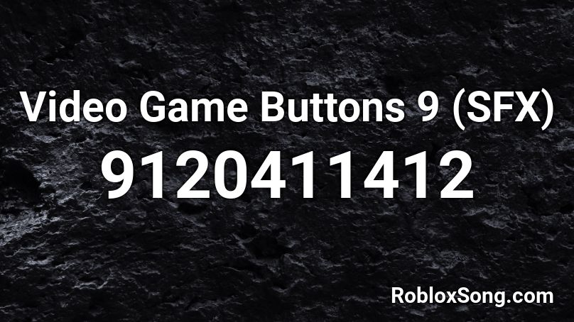 Video Game Buttons 9 (SFX) Roblox ID