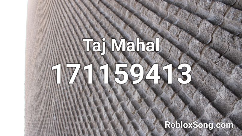 Taj Mahal Roblox ID