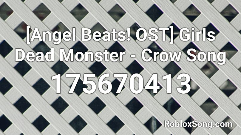 [Angel Beats! OST] Girls Dead Monster - Crow Song Roblox ID