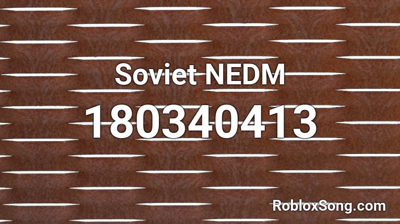 Soviet NEDM Roblox ID