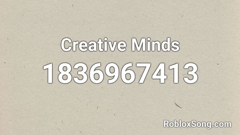 Creative Minds Roblox ID