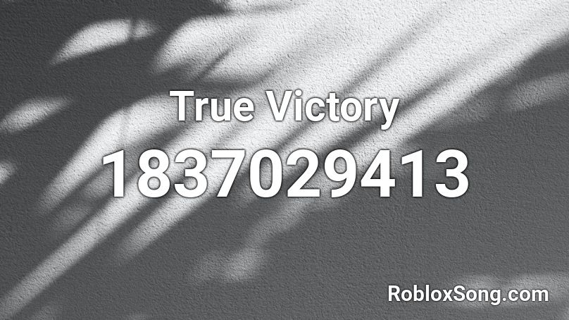 True Victory Roblox ID