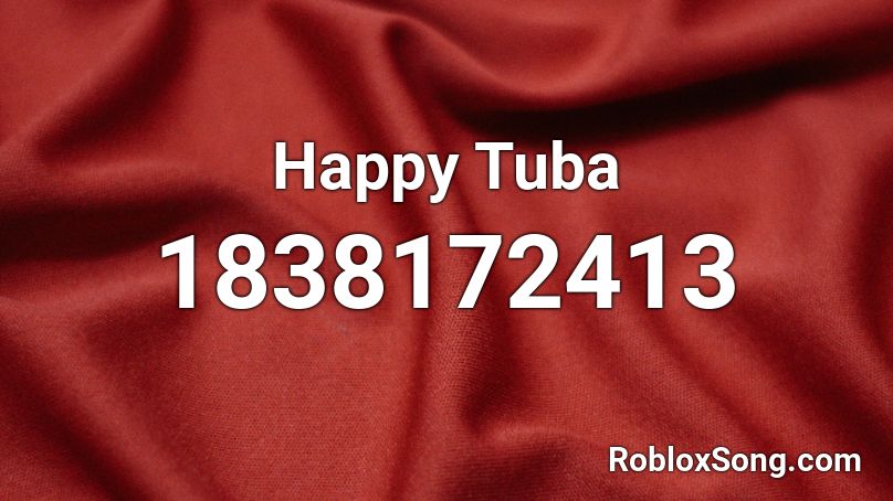 Happy Tuba Roblox ID