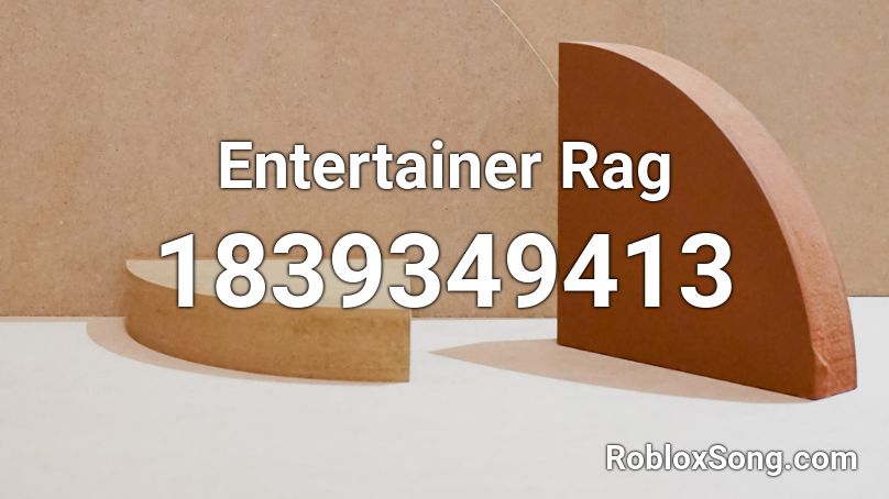 Entertainer Rag Roblox ID