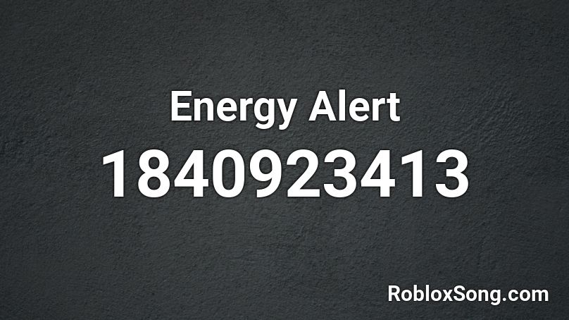 Energy Alert Roblox ID