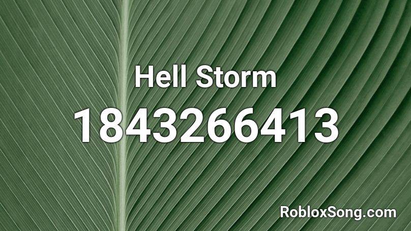 Hell Storm Roblox ID