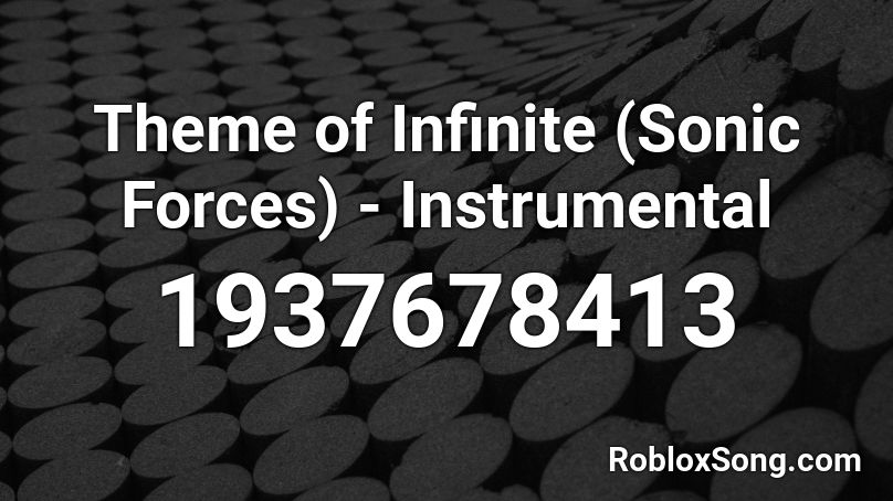 Theme of Infinite (Sonic Forces) - Instrumental Roblox ID
