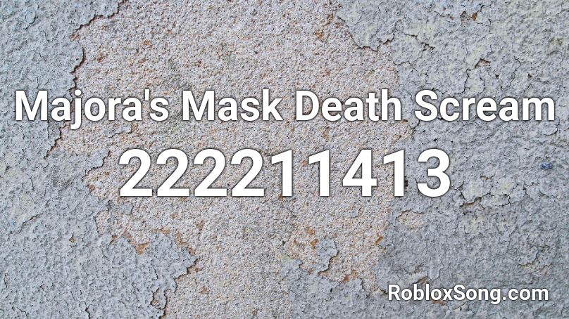 Majora's Mask Death Scream Roblox ID