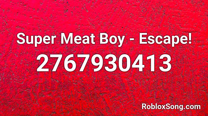 Super Meat Boy - Escape! Roblox ID